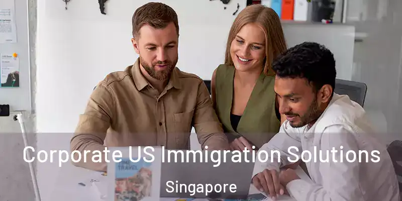  Corporate US Immigration Solutions Singapore
