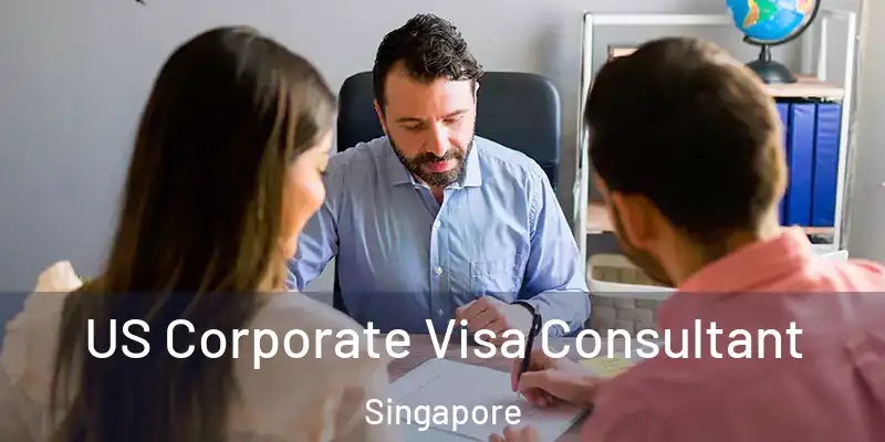  US Corporate Visa Consultant Singapore