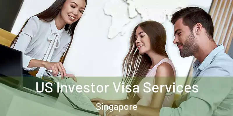  US Investor Visa Services Singapore