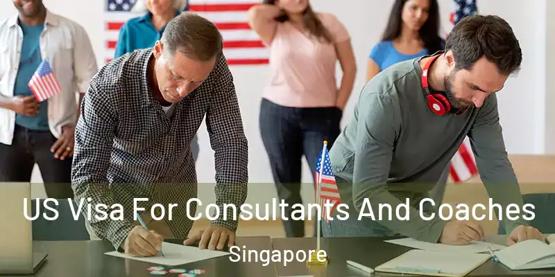  US Visa For Consultants And Coaches Singapore