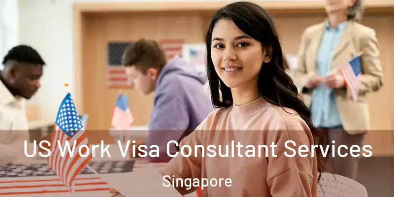 US Work Visa Consultant Services Singapore