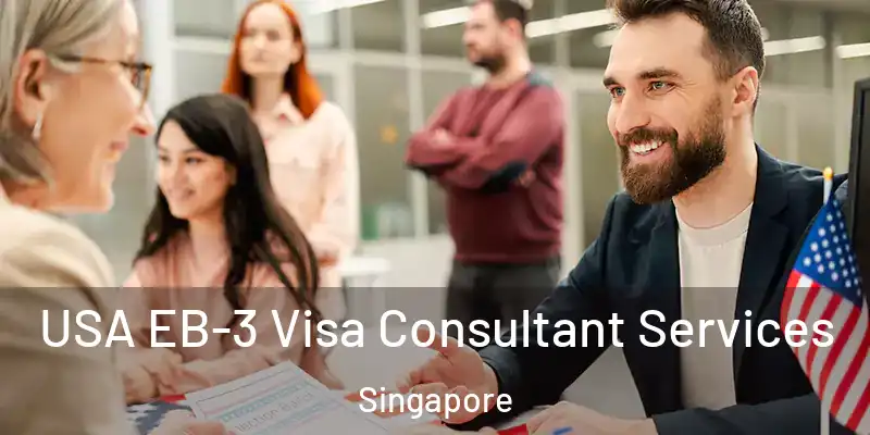  USA EB-3 Visa Consultant Services Singapore